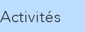 Activités